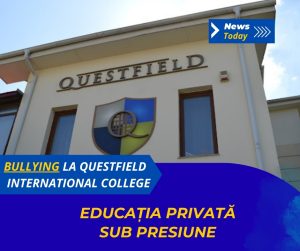 Bullying la Questfield International College, educația privată sub presiune